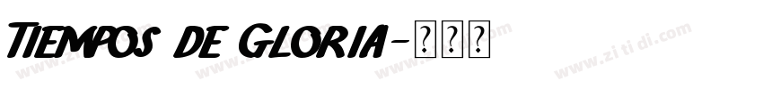 Tiempos de Gloria字体转换